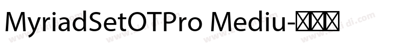 MyriadSetOTPro Mediu字体转换